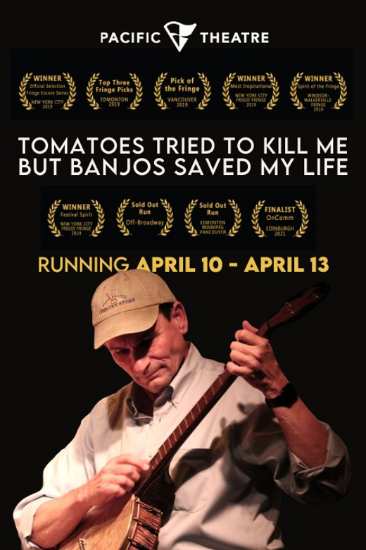 TOMATOES TRIED TO KILL ME, BUT BANJOS SAVED MY LIFE show poster