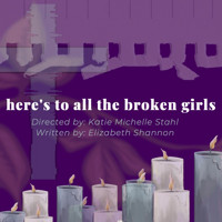 here's to all the broken girls show poster
