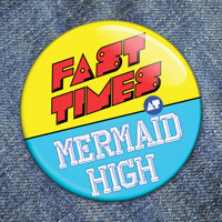 Fast Times at Mermaid High show poster