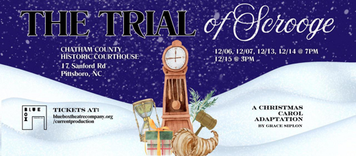 The Trial of Scrooge in Raleigh