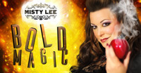 Misty Lee- Bold Magic show poster