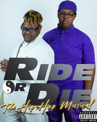 Ride or Die: The Hip-Hop Musical show poster