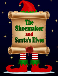 The Shoemaker and Santa's Elves