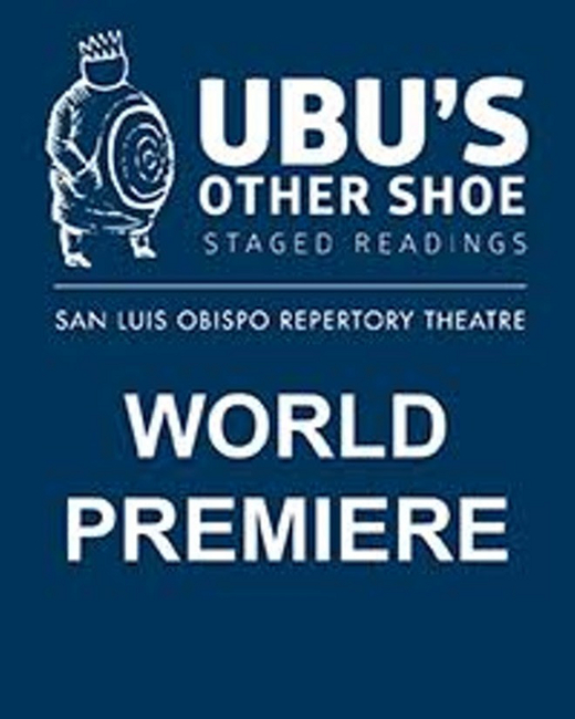 Ubu's Other Shoe Staged Reading: World Premiere in Santa Barbara