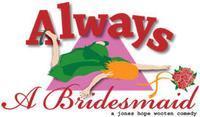ALWAYS A BRIDESMAID show poster
