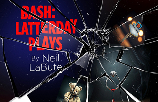 Bash: Latter Day Plays