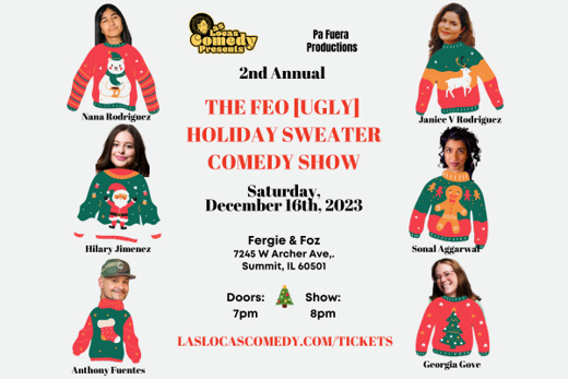 The 2nd Annual Feo (Ugly) Holiday Sweater Comedy Show
