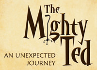 The Mighty Ted: An Unexpected Journey show poster