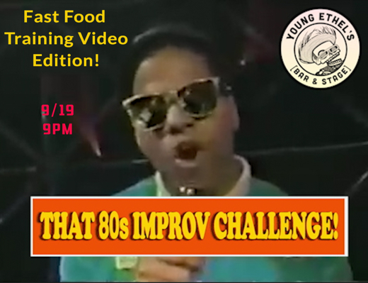 That 80s Improv Challenge: FAST FOOD TRAINING VIDEO EDITION