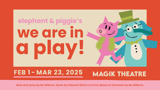 Elephant & Piggie’s “We Are in a Play!” in San Antonio