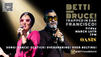 Betti & Bruce: Trapped in San Francisco!