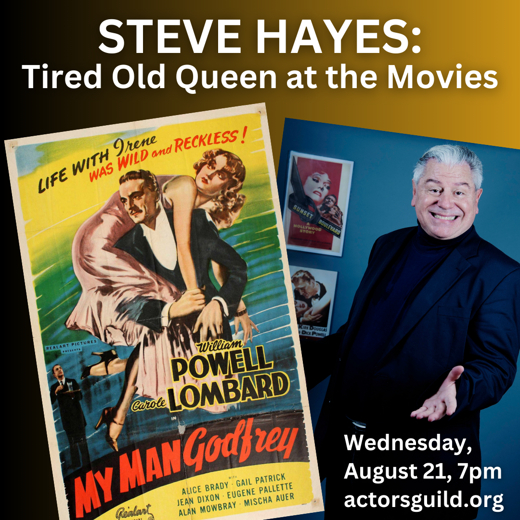 STEVE HAYES: Tired Old Queen at the Movies in Off-Off-Broadway