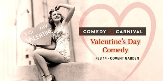 Valentine's Day Stand Up Comedy, Covent Garden, February 14, 2026 at ...