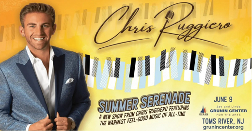Chris Ruggiero’s Summer Serenade/ Grunin Center For The Arts in New Jersey