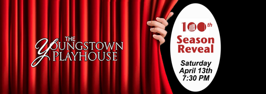 The Youngstown Playhouse 100th Season Reveal