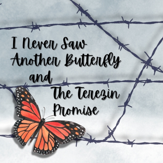 I Never Saw Another Butterfly and The Terezin Promise in Pittsburgh