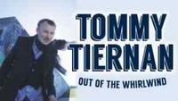 Tommy Tiernan – Out of the Whirlwind show poster