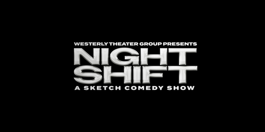 Night Shift: A Sketch Comedy Show