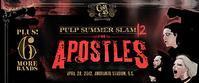 Pulp Summer Slam XII : The Apostles 