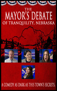 The Mayor's Debate of Tranquility, Nebraska show poster