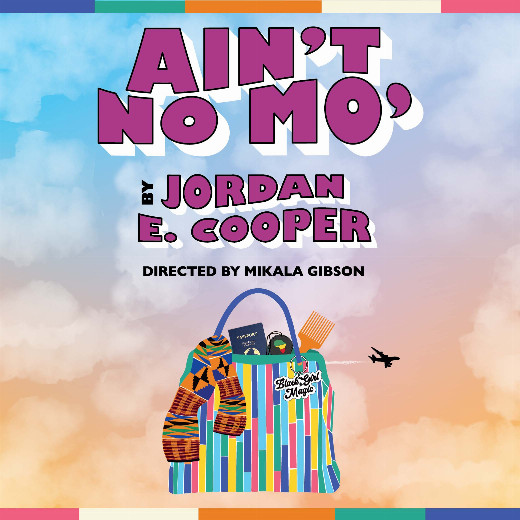 Ain't No Mo' show poster