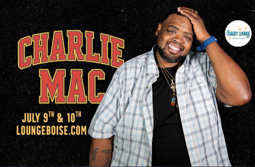 Charlie Mac at The Comedy Lounge in Boise