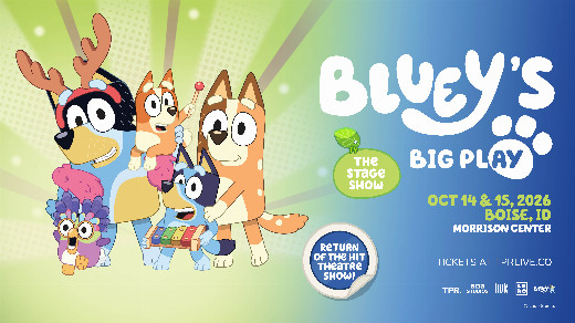 Bluey's Big Play in Boise
