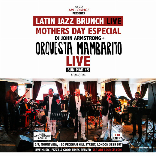 Latin Jazz Brunch Live Mothers Day Especial with Orquesta Mambarito (Live) + DJ John Armstrong On March 15, 2026 show poster