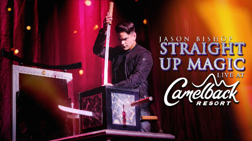 Magic Show - Jason Bishop: Straight Up Magic | Camelback Resort, August 2026 in Philadelphia