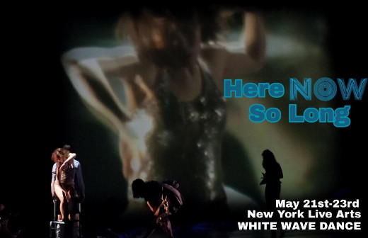 New York Premiere of Here NOW So Long
