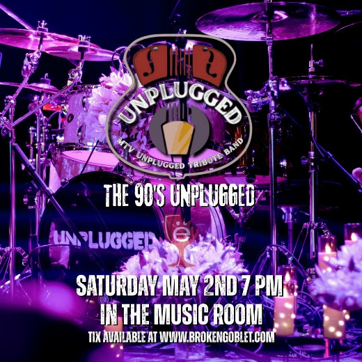 MTV Unplugged Tribute Band brings the 90’s Unplugged to the Music Room at Broken Goblet On May 02, 2026 show poster