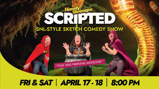 Howdy Stranger Scripted | SNL-style sketch comedy show show poster