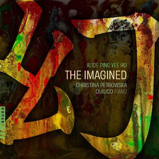 CD Launch: The Imagined – Pianist Christina Petrowska Quilico plays the music of Alice PY Ho