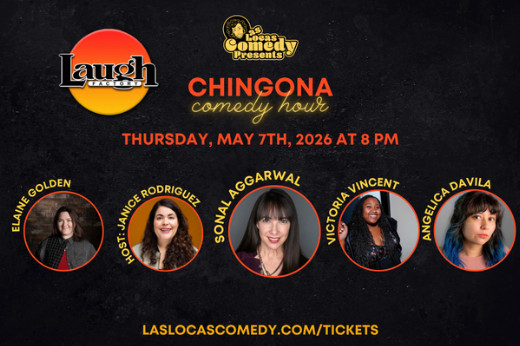 Las Locas Comedy Presents: Chingona Comedy Hour - May 20265