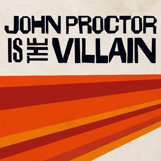 John Proctor is the Villain in Los Angeles