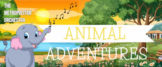 Animal Adventures With The Metropolitan Orchestra