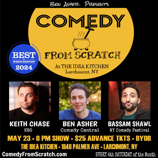 Stand-Up Westchester Comedy Club Presents: Comedy From Scratch, at The Idea Kitchen with Keith Chase, Bassam Shawl, Ben Asher
