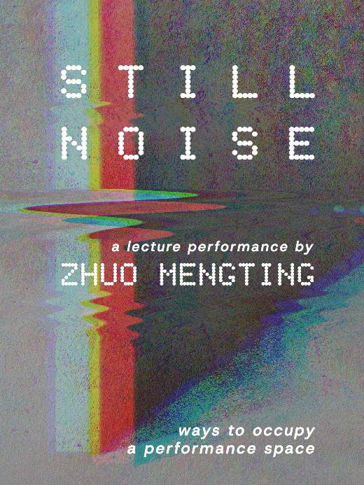 Still Noise: Ways to Occupy a Performance Space
