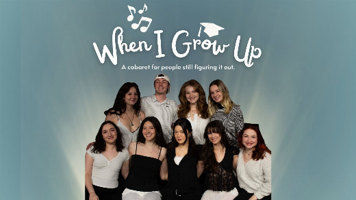 When I Grow Up: A Cabaret for People Still Figuring It Out