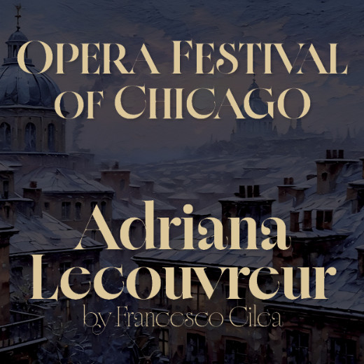 Adriana Lecouvreur in Chicago