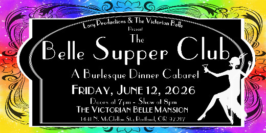 The Belle Supper Club: A Burlesque Dinner Cabaret show poster