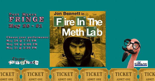 Fire in the Meth Lab - Fort Myers Fringe