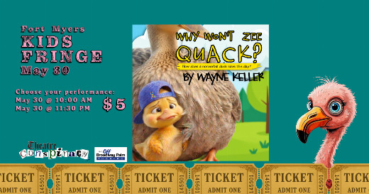 Why Won't Zee Quack - Fort Myers Kids Fringe show poster