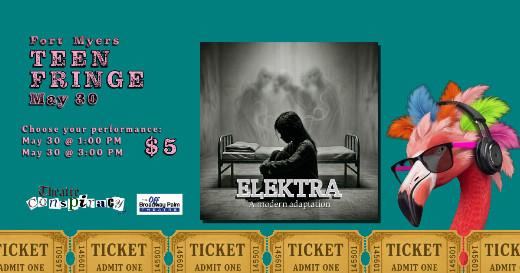 Elektra - Fort Myers Teen Fringe show poster