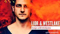 Lior & Westlake: Songs with Orchestra