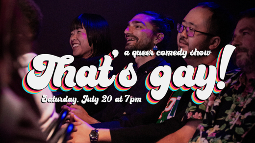That's gay! comedy: a queer comedy show show poster