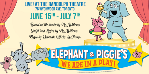 Elephant and Piggie's We are in a Play! in Toronto