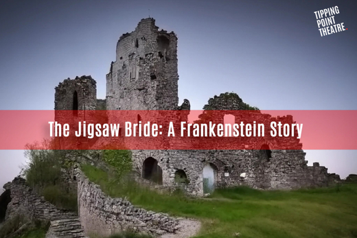 The Jigsaw Bride: A Frankenstein Story