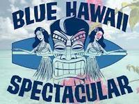 Blue Hawaii Spectacular