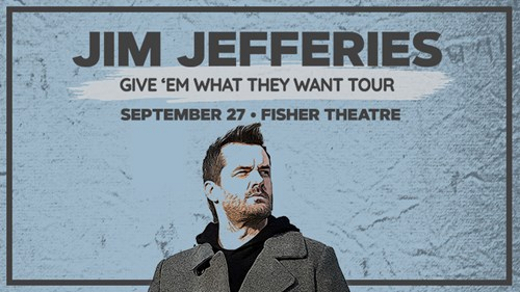 Jim Jefferies Give ‘em What They Want Tour in Michigan